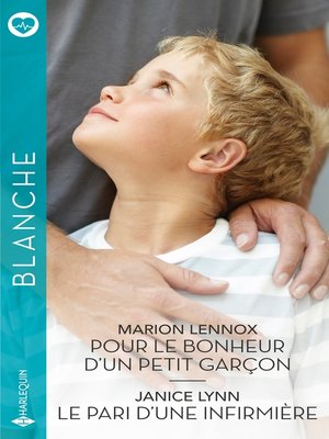 cover image of Pour le bonheur d'un petit garçon--Le pari d'une infirmière